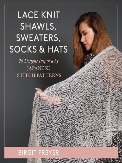 Title details for Lace Knit Shawls, Sweaters, Socks & Hats by Birgit Freyer - Wait list